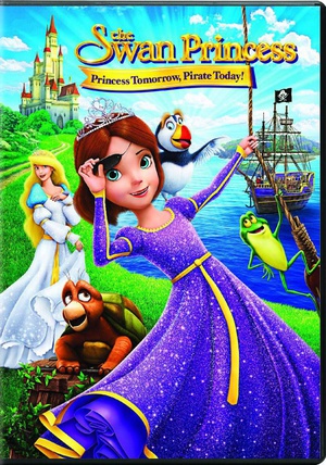 天鹅公主：明日公主今日海盗 The Swan Princess: Princess Tomorrow, Pirate Today!